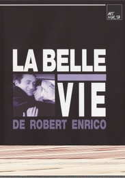 Image du média "LA BELLE VIE de Robert ENRICO"