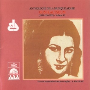 Couverture ANTHOLOGIE DE LA MUSIQUE ARABE: OUM KALSOUM VI (1933-35) de Om KALSOUM