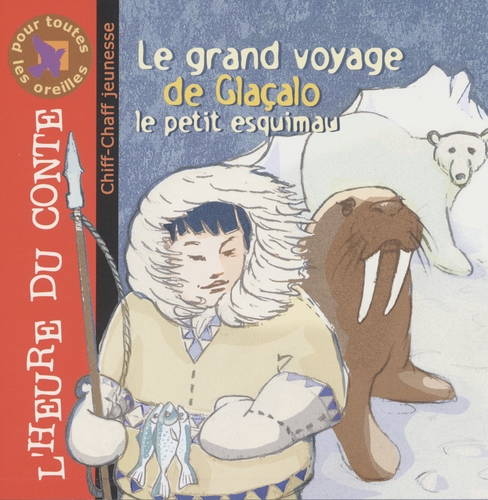 Couverture LE GRAND VOYAGE DE GLAÇALO de Hervé MILLANCOURT