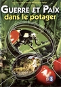 Image du média "GUERRE ET PAIX DANS LE POTAGER de Jean-Yves COLLET"