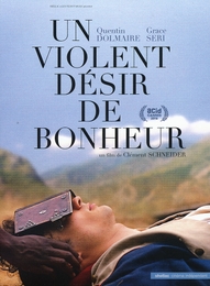 Image du média "UN VIOLENT DÉSIR DE BONHEUR de Clément SCHNEIDER"