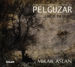 Image du média "PELGUZAR - LEAF OF THE HEART de Mikail ASLAN"