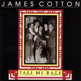 Image du média "TAKE ME BACK de James COTTON"