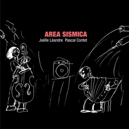 Image du média "AREA SISMICA de Joëlle LEANDRE & PASCAL CONTET"