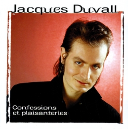 Image du média "CONFESSIONS ET PLAISANTERIES 1981-1989 de Jacques DUVALL"