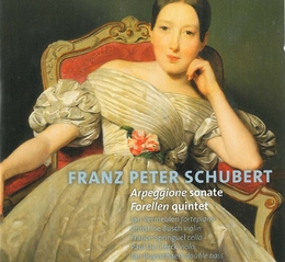 Image du média "ARPEGGIONE SONATE / FORELLEN QUINTET de Franz SCHUBERT"