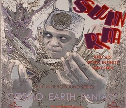 Image du média "COSMO EARTH FANTASY (SUB UNDERGROUND SERIES, VOL.1 & 2) de Sun RA AND HIS ASTRO INFINITY ARKESTRA"