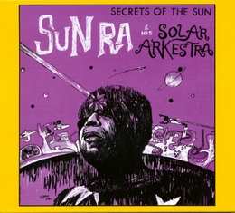 Image du média "SECRETS OF THE SUN de Sun RA"