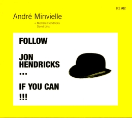 Image du média "FOLLOW JON HENDRICKS...IF YOU CAN !!! de André MINVIELLE"