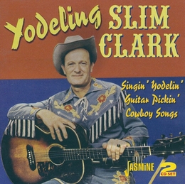 Image du média "SINGIN' YODELIN' GUITAR PICKIN' COWBOY SONGS de Yodeling Slim CLARK"