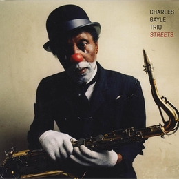 Image du média "STREETS de Charles GAYLE TRIO"