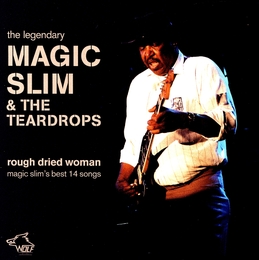 Image du média "ROUGH DRIED WOMAN de MAGIC SLIM & THE TEARDROPS"