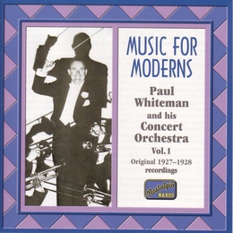 Image du média "MUSIC FOR MODERNS, VOL.1 de Paul WHITEMAN & HIS CONCERT ORCHESTRA"