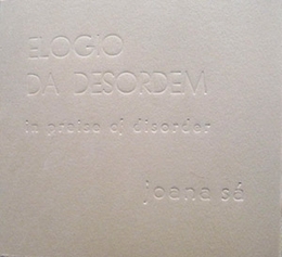 Image du média "ELOGIO DA DESORDEM (IN PRAISE OF DISORDER) de Joana SÁ"