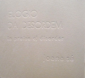 Couverture ELOGIO DA DESORDEM (IN PRAISE OF DISORDER) de Joana SÁ