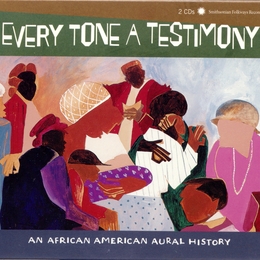 Image du média "EVERY TONE A TESTIMONY (AN AFRICAN AMERICAN AURAL HISTORY) de SOCIAL SONGS"