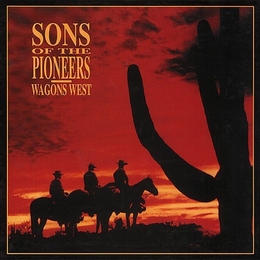 Image du média "WAGONS WEST de SONS OF THE PIONEERS"