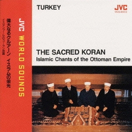 Image du média "THE SACRED KORAN / ISLAMIC CHANTS OF THE OTTOMAN EMPIRE"