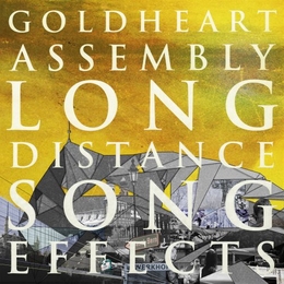 Image du média "LONG DISTANCE SONG EFFECTS de GOLDHEART ASSEMBLY"