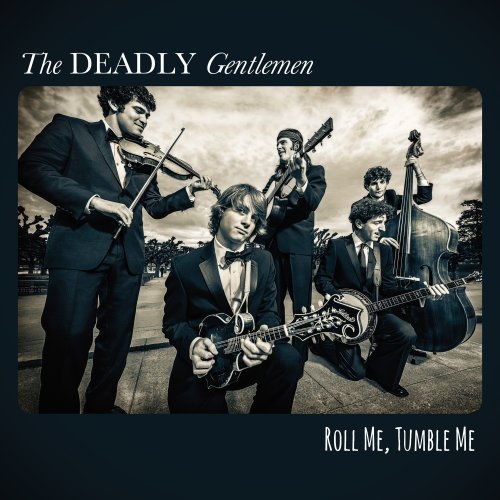 Couverture ROLL ME, TUMBLE ME de THE DEADLY GENTLEMEN