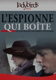 Image du média "L'ESPIONNE QUI BOITE de Robert KÉCHICHIAN"