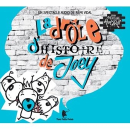 Image du média "LA DRÔLE D'HISTOIRE DE JOEY de Rémi VIDAL"