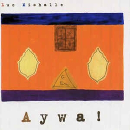 Image du média "AYWA ! de Luc MISHALLE"