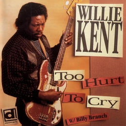 Image du média "TOO HURT TO CRY de Willie KENT"