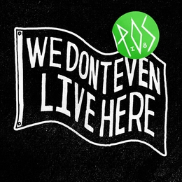 Image du média "WE DON'T EVEN LIVE HERE de P.O.S."