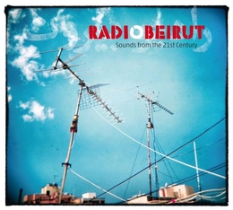 Image du média "RADIO BEIRUT. SOUNDS FROM THE 21ST CENTURY"