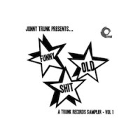 Image du média "FUNNY OLD SHIT (A TRUNK RECORDS SAMPLER - VOL 1)"