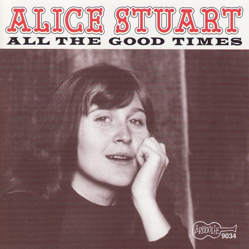 Couverture ALL THE GOOD TIMES de Alice STUART