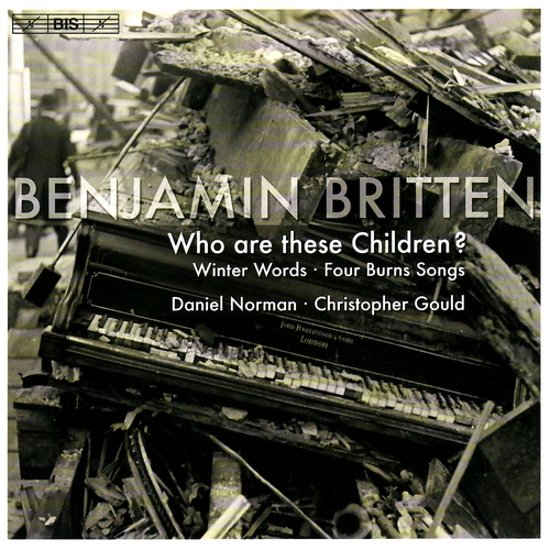 Couverture WHO ARE THESE CHILDREN? / WINTER WORDS / FOUR BURNS SONGS... de Benjamin [Lord] BRITTEN