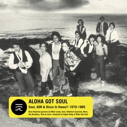 Image du média "ALOHA GOT SOUL (SOUL, AOR & DISCO IN HAWAI'I 1979-1985)"