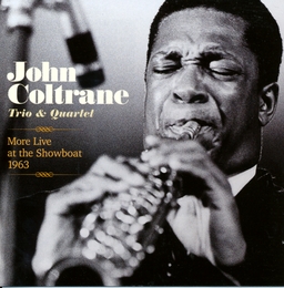 Image du média "MORE LIVE AT THE SHOWBOAT 1963 de John COLTRANE TRIO & QUARTET"