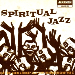 Image du média "SPIRITUAL JAZZ, (ESOTERIC MODAL & DEEP JAZZ FROM...1968/77)"