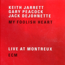 Image du média "MY FOOLISH HEART (LIVE AT MONTREUX) de Keith JARRETT/PEACOCK/DEJOHNETTE"