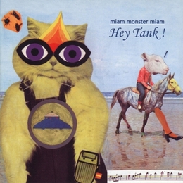 Image du média "HEY TANK! de MIAM MONSTER MIAM"