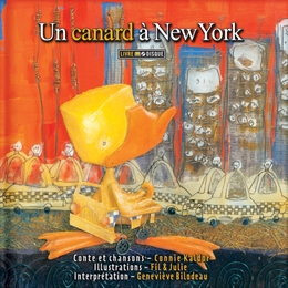 Image du média "UN CANARD À NEW YORK de Geneviève BILODEAU"