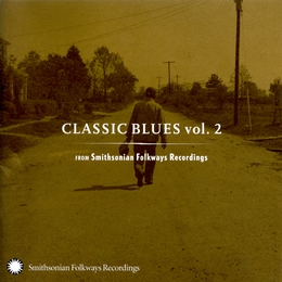 Image du média "CLASSIC BLUES, VOL.2 (FROM SMITHSONIAN-FOLKWAYS RECORDINGS)"