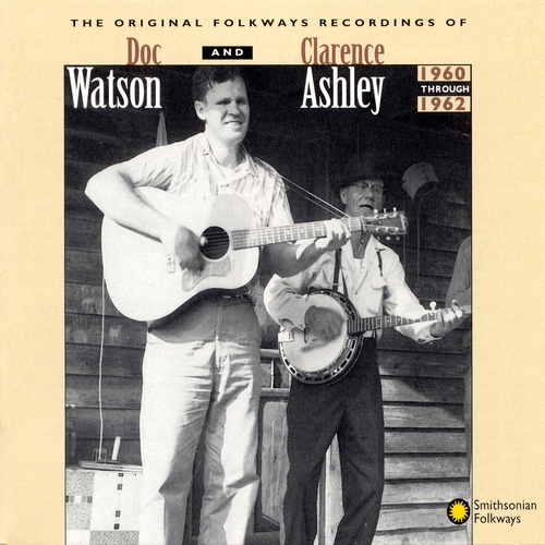 Couverture DOC WATSON AND CLARENCE ASHLEY 1960 THROUGH 1962 de Doc WATSON