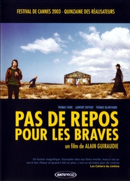 Image du média "PAS DE REPOS POUR LES BRAVES de Alain GUIRAUDIE"