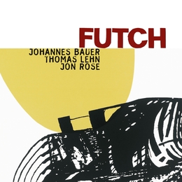 Image du média "FUTCH de Johannes BAUER/THOMAS LEHN/JON ROSE"