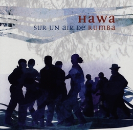 Image du média "HAWA. SUR UN AIR DE RUMBA"