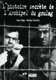 Image du média "L'HISTOIRE SECRÈTE DE L'ARCHIPEL DU GOULAG de Jean CRÉPU"