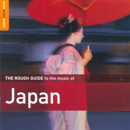 Image du média "THE ROUGH GUIDE TO THE MUSIC OF JAPAN (2ND EDITION)"