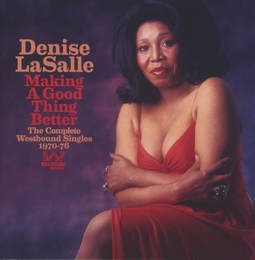 Image du média "MAKING A GOOD THING BETTER (THE COMPLETE SINGLES 1970-76) de Denise LASALLE"