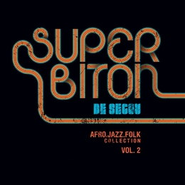 Image du média "AFRO JAZZ FOLK COLLECTION VOL.2 de SUPER BITON DE SÉGOU"