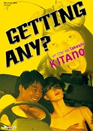 Image du média "GETTING ANY? de Takeshi KITANO"