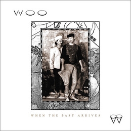 Couverture WHEN THE PAST ARRIVES (REMASTERED) de WOO